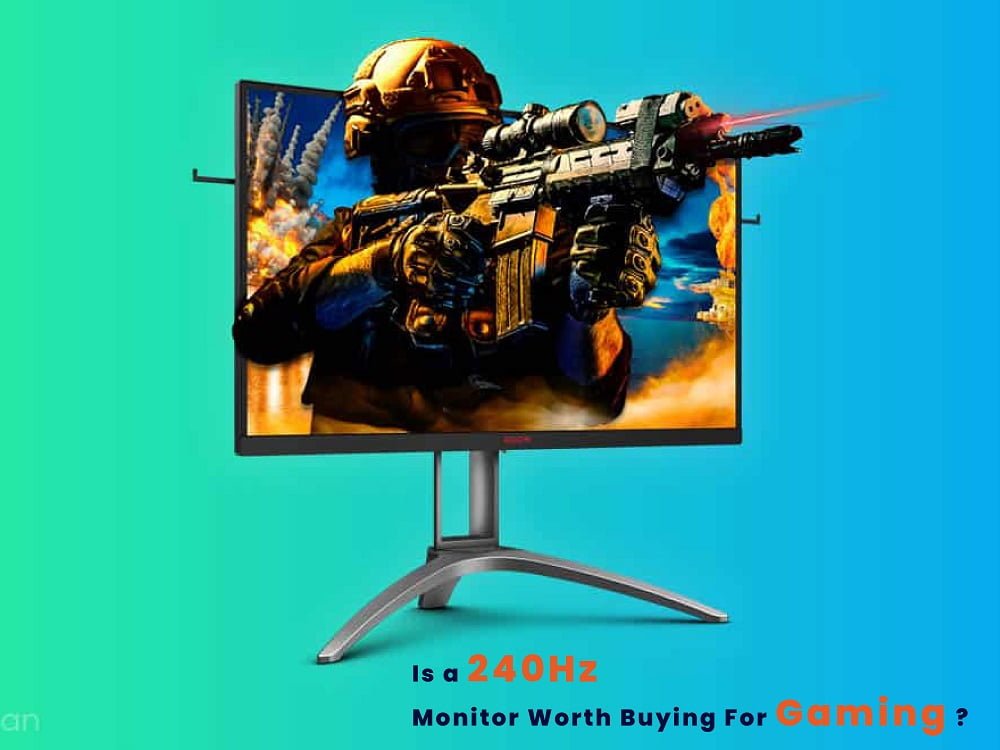240Hz Monitor Worth Buying For Gaming