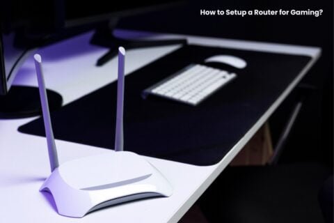 How to Setup a Router for Gaming