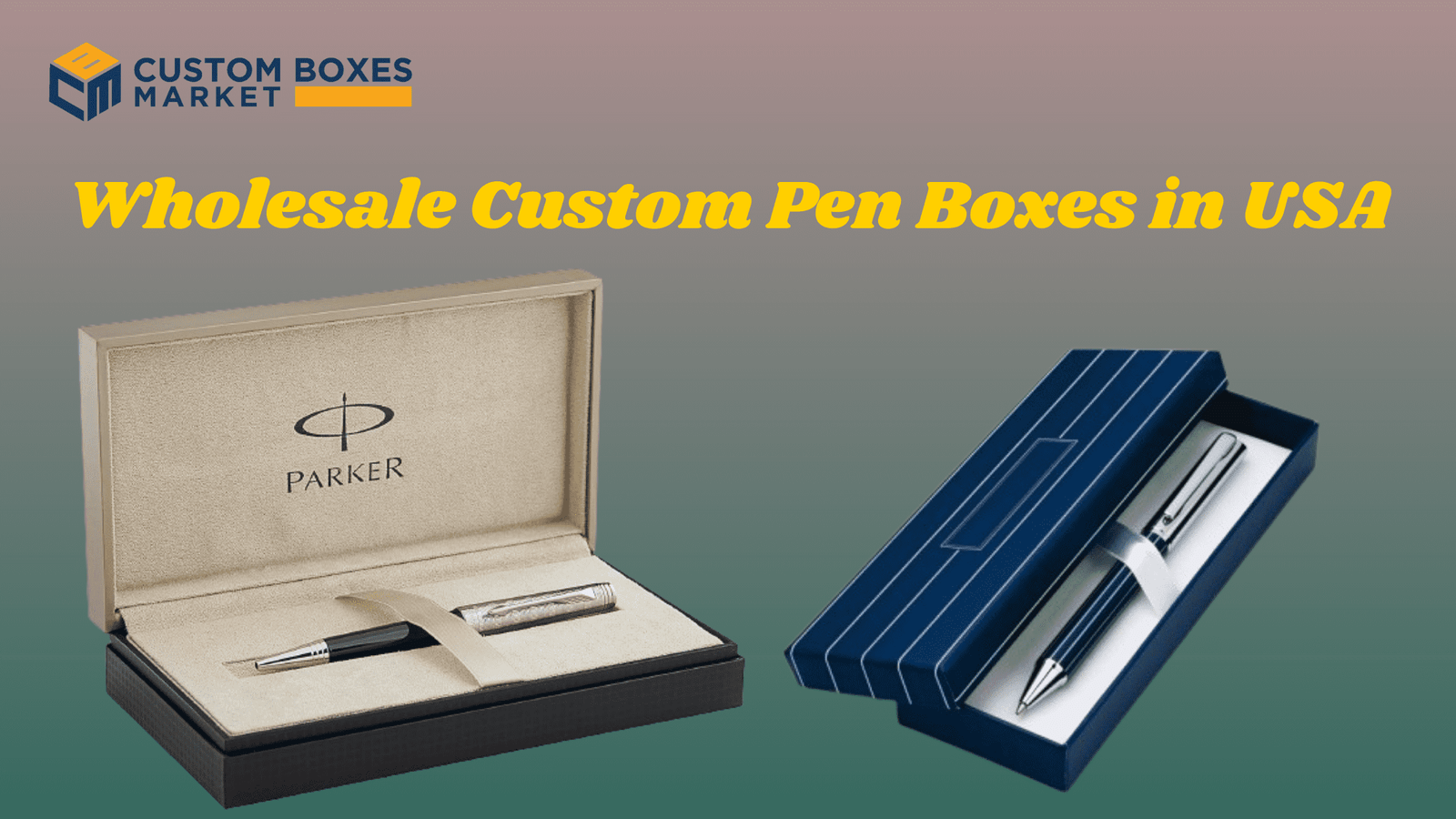 Custom Pen Boxes Give New Look to Your Business